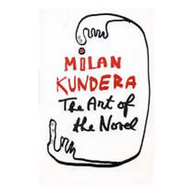 The Art of the Novel - Milan Kundera