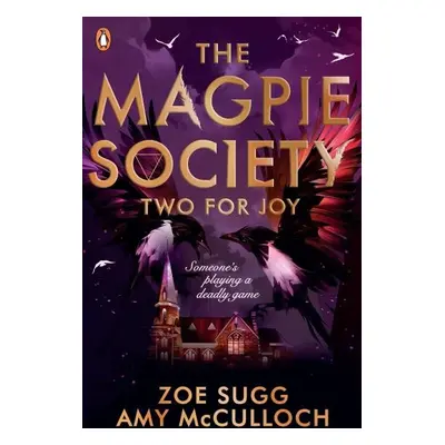 The Magpie Society: Two for Joy - Zoe Sugg