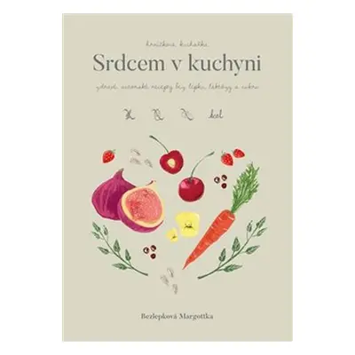 Hrníčková kuchařka: Srdcem v kuchyni - Zdravé, autorské recepty bez lepku, laktózy a cukru - Mar