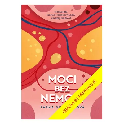 Moci bez nemoci - Šárka Volemanová