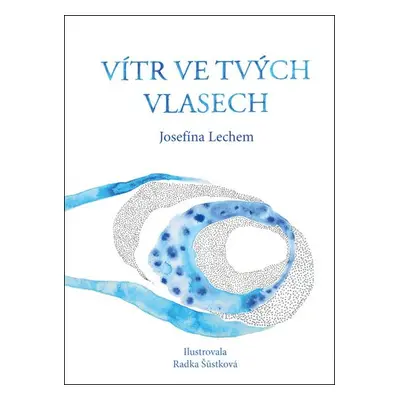 Vítr ve tvých vlasech - Josefína Lechem