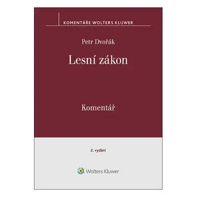 Lesní zákon - Komentář, 2. vydání - Petr Dvořák