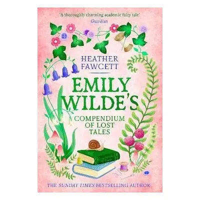 Emily Wilde´s Compendium of Lost Tales - Heather Fawcett