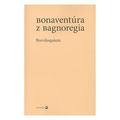 Breviloquium - Bonaventura da Bagnoregio