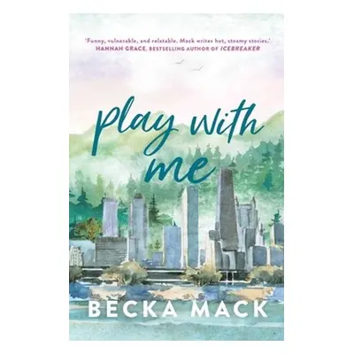 Play with Me, 1. vydání - Becka Mack