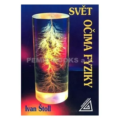 Svět očima fyziky - Ivan Štoll