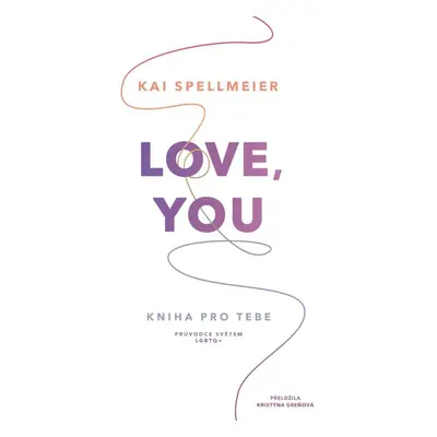 Love, You: Kniha pro tebe - Kai Spellmeier