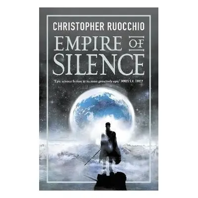 Empire of Silence: The universe-spanning science fiction epic - Christopher Ruocchio