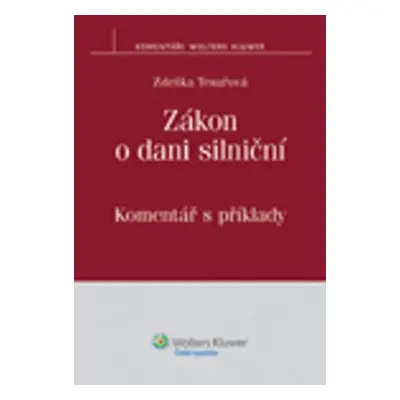 Zákon o dani silniční: Komentář s příklady - Zdeňka Tesařová