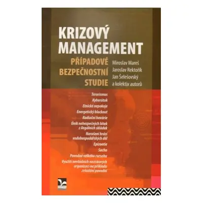 Krizový management - Případové bezpečnostní studie - Miroslav Mareš