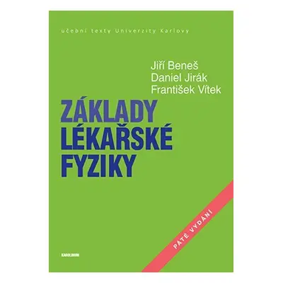 Základy lékařské fyziky, 5. vydání - Jiří Beneš