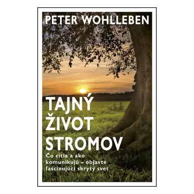 Tajný život stromov - Peter Wohlleben