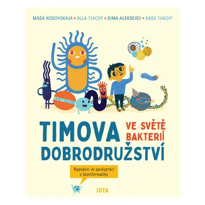 Timova dobrodružství ve světě bakterií - Dima Alekseev