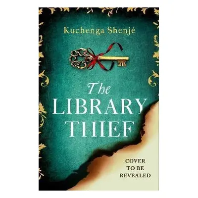 The Library Thief: The spellbinding debut for fans of Fingersmith and The Binding - Kuchenga She