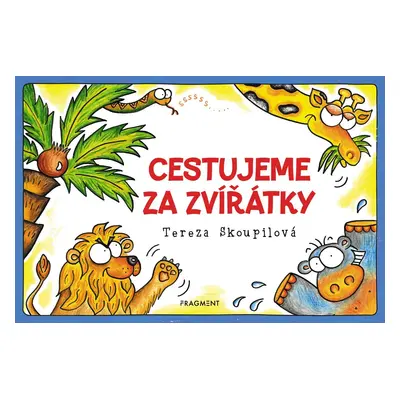 Cestujeme za zvířátky - Tereza Skoupilová