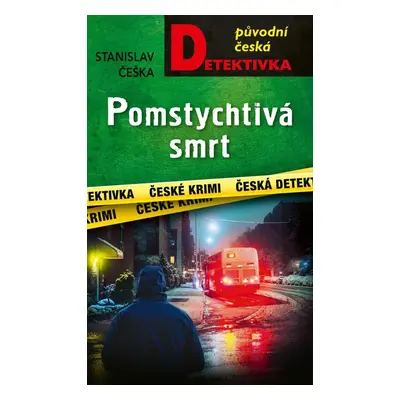 Pomstychtivá smrt - Stanislav Češka