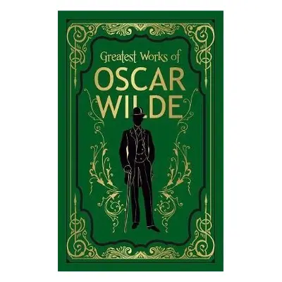 Greatest Works of Oscar Wilde - Oscar Wilde