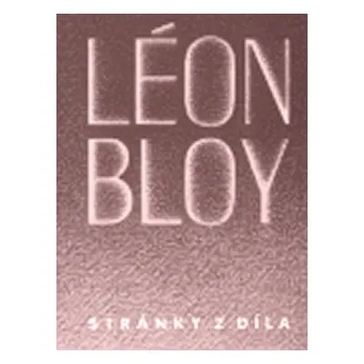 Stránky z díla - Léon Bloy