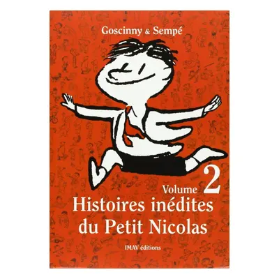 Histoires inédites du Petit Nicolas Volume 2. - René Goscinny