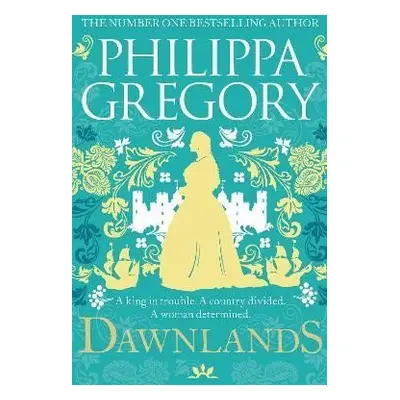 Dawnlands, 1. vydání - Philippa Gregory