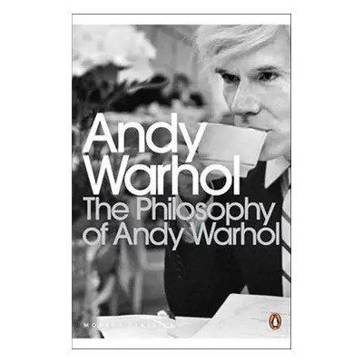 The Philosophy of Andy Warhol - Andy Warhol