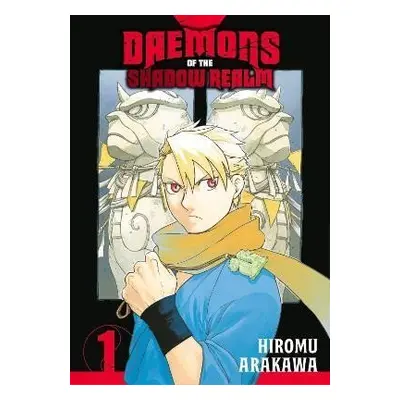 Daemons Of The Shadow Realm 1 - Hiromu Arakawa