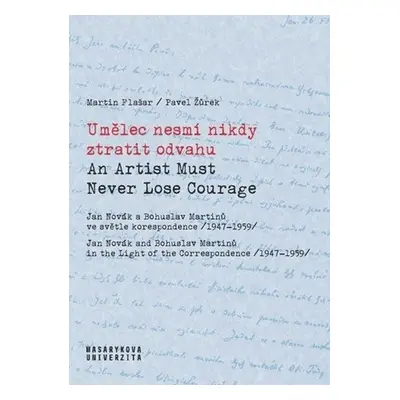 Umělec nesmí nikdy ztratit odvahu / An Artist Must Never Lose Courage - Jan Novák a Bohuslav Mar