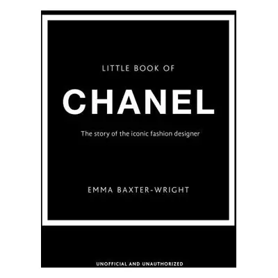 Little Book of Chanel - Emma Baxter-Wright