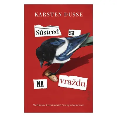 Sústreď sa na vraždu (slovensky) - Karsten Dusse