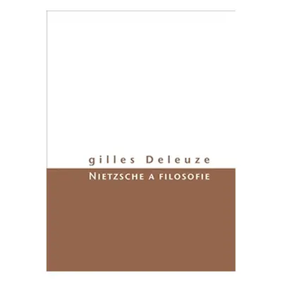 Nietzsche a filosofie - Gilles Deleuze