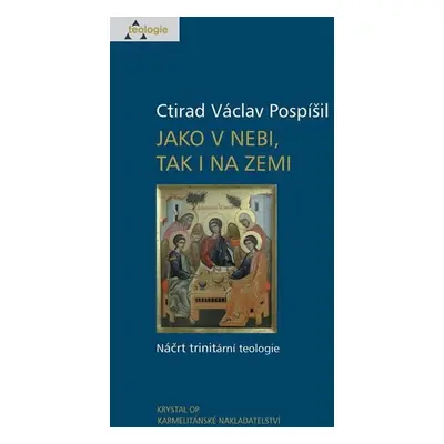 Jako v nebi, tak i na zemi - Ctirad Václav Pospíšil