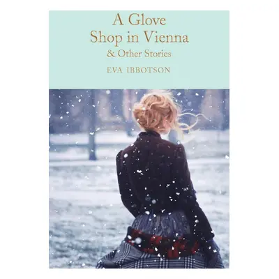 A Glove Shop in Vienna and Other Stories - Eva Ibbotson