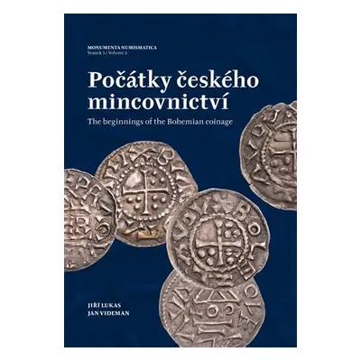 Počátky českého mincovnictví / The Begi - Jiří Lukas