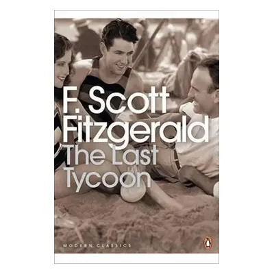 The Last Tycoon - Francis Scott Fitzgerald