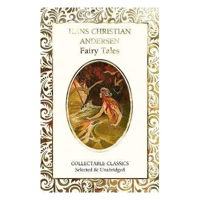 Hans Christian Andersen Fairy Tales - Hans Christian Andersen