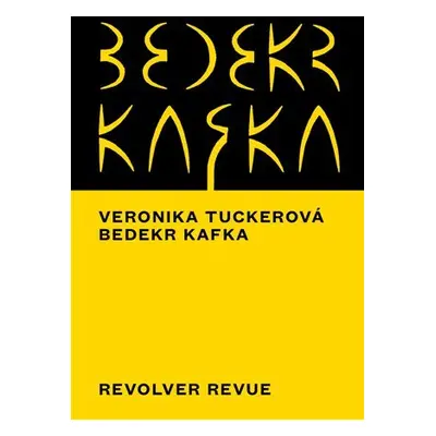 Bedekr Kafka - Veronika Tuckerová