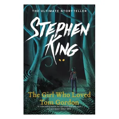 The Girl Who Loved Tom Gordon - Stephen King