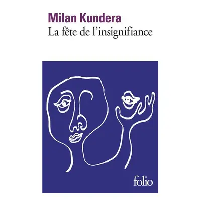 La fete de l´insignifiance, 1. vydání - Milan Kundera