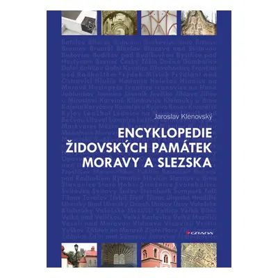 Encyklopedie židovských památek Moravy a Slezska - Jaroslav Klenovský