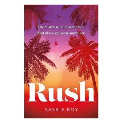 Rush - Saskia Roy