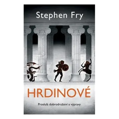 Hrdinové, 1. vydání - Stephen Fry