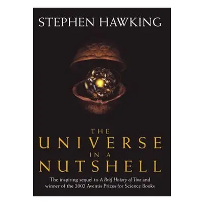 The Universe In A Nutshell - Stephen William Hawking