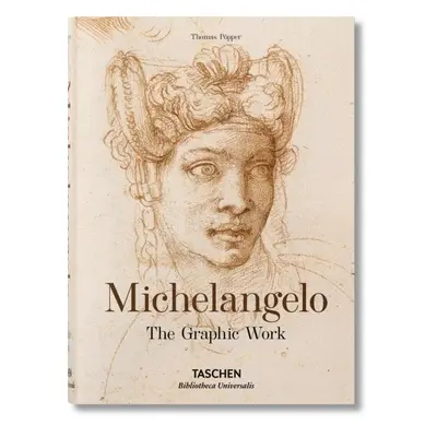 Michelangelo: The Graphic Work - Thomas Pöpper