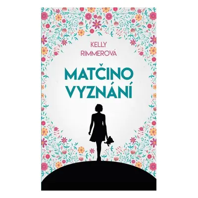 Matčino vyznání - Kelly Rimmer