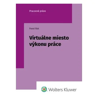 Virtuálne miesto výkonu práce - Pavol Rak;