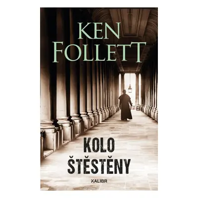 Kolo štěstěny, 3. vydání - Ken Follett