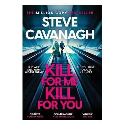 Kill For Me Kill For You - Steve Cavanagh