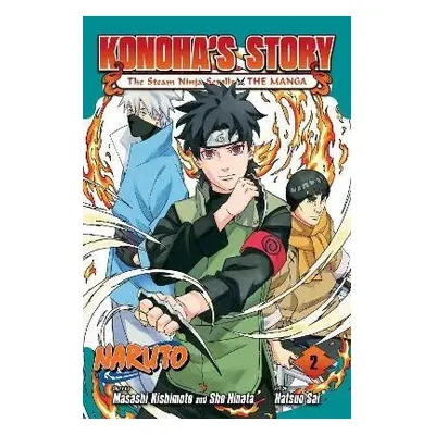 Naruto: Konoha´s Story-The Steam Ninja Scrolls: The Manga, Vol. 2 - Masashi Kishimoto