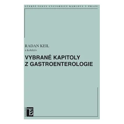 Vybrané kapitoly z gastroenterologie - Radan Keil