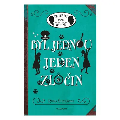 Případy pro W + W 10 - Byl jednou jeden zločin - Robin Stevens